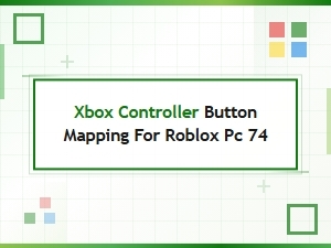 Xbox Controller Button Mapping for Roblox on Pc